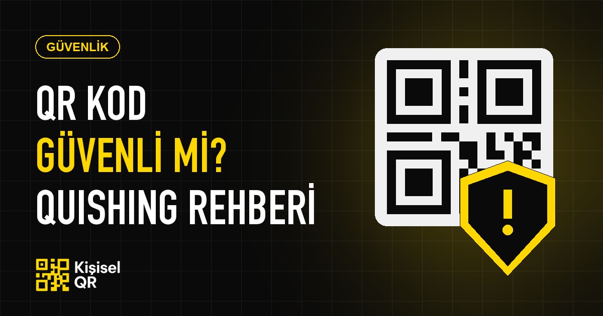 QR Kod Güvenli mi? Quishing Dolandırıcılığından Korunma Rehberi